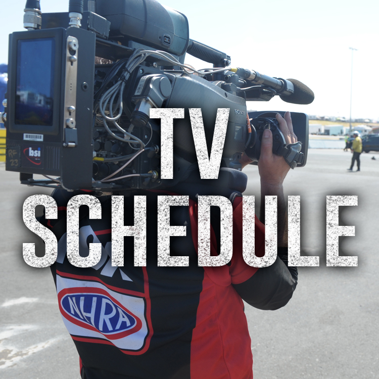Get the tv schedule for the E3 Spark Plugs NHRA Nationals