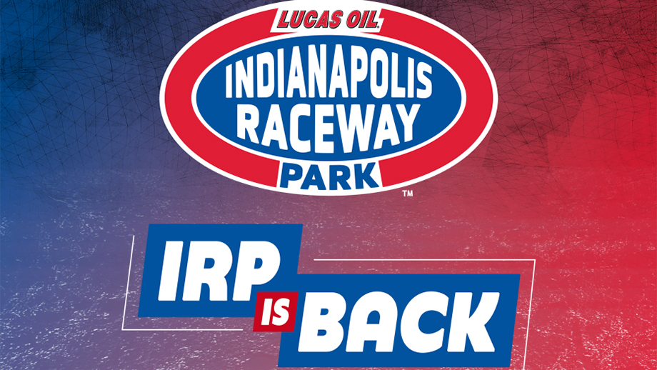 IRP is back: Famed Indy track rebranded as Lucas Oil Indianapolis Raceway  Park | NHRA