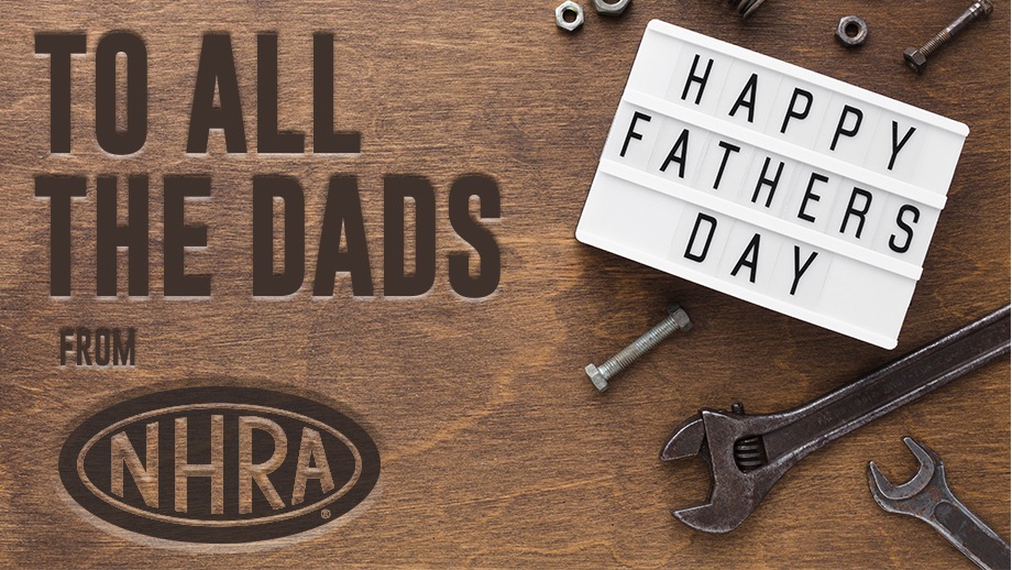 Happy Father's Day from the NHRA