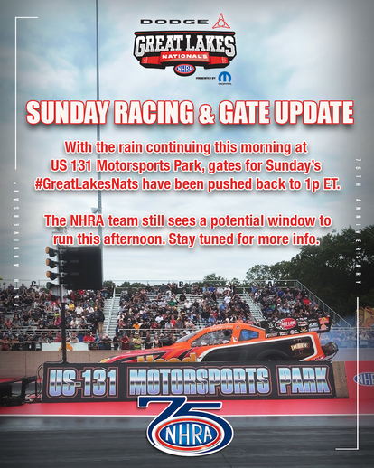 Schedule adjustment for today's Dodge NHRA Great Lakes Nationals—Gates open at 1 p.m.