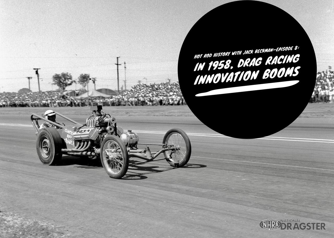 Hot rod history with Jack Beckman, a recap of drag racing 19501959 NHRA